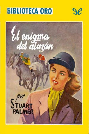 [Hildegarde Withers 06] • El Enigma Del Alazán